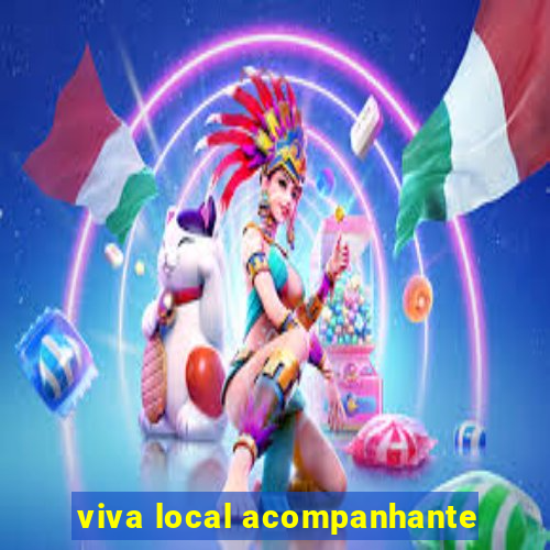 viva local acompanhante